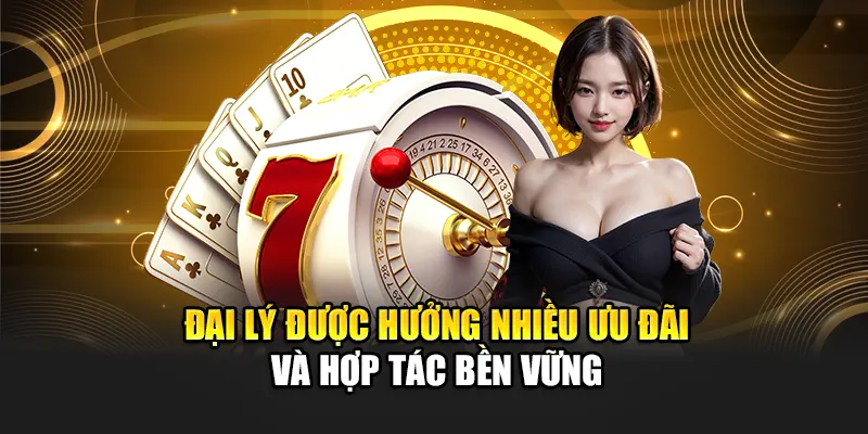 dai-ly-duoc-huong-nhieu-uu-dai-va-hop-tac-ben-vung