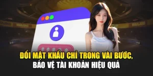 doi-mat-khau-chi-trong-vai-buoc-bao-ve-tai-khoan-hieu-qua