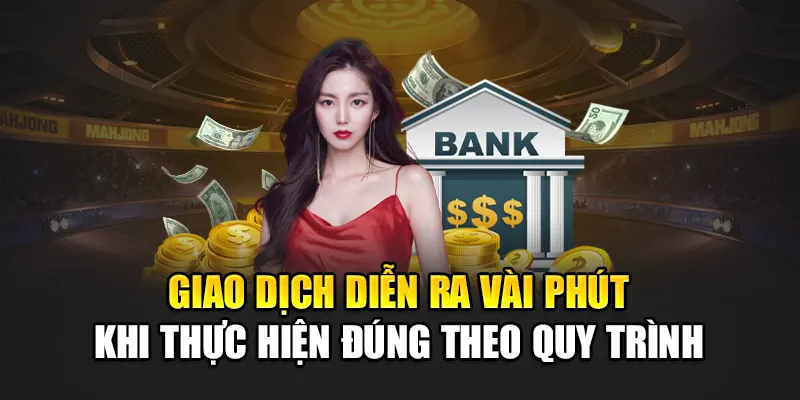 giao-dich-dien-ra-vai-phut-khi-thuc-hien-dung-theo-quy-trinh