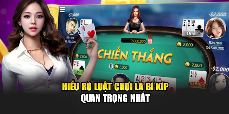 Hiểu rõ luật chơi là bí kíp quan trọng nhất