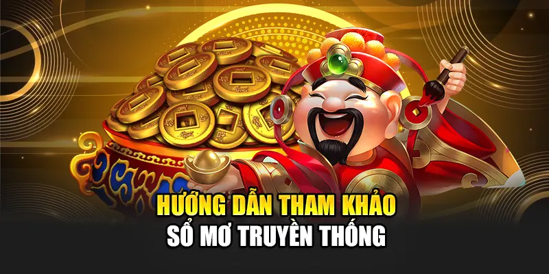 Hướng dẫn tham khảo sổ mơ truyền thống