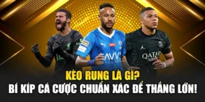 Kèo Rung Là Gì? Bí Kíp Cá Cược Chuẩn Xác Để Thắng Lớn!