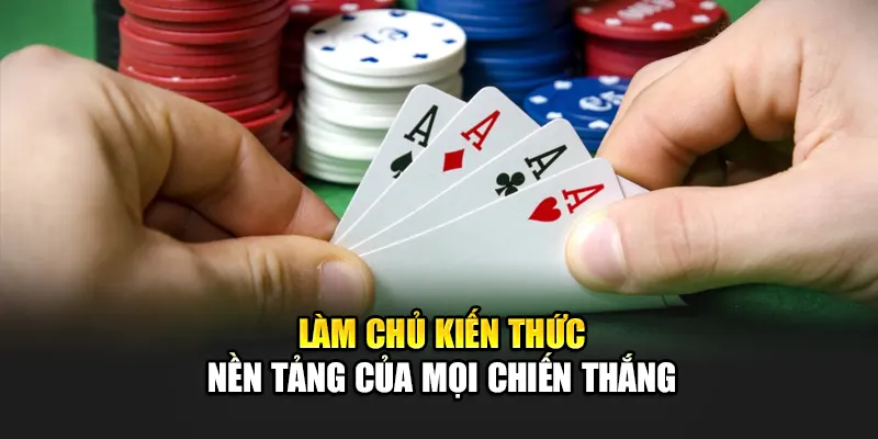 Làm chủ kiến thức – nền tảng của mọi chiến thắng