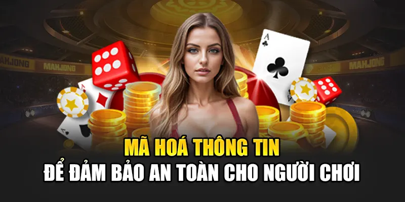 ma-hoa-thong-tin-de-dam-bao-an-toan-cho-nguoi-choi