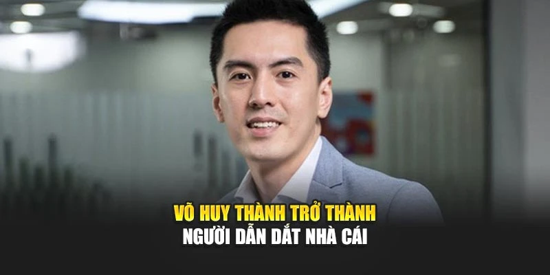 vo-huy-thanh-tro-thanh-nguoi-dan-dat-nha-cai