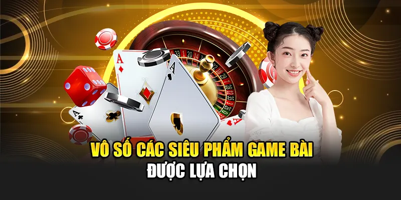 vo-so-cac-sieu-pham-game-bai-duoc-lua-chon